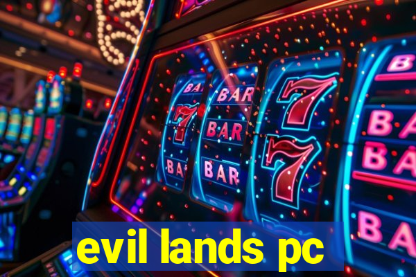 evil lands pc